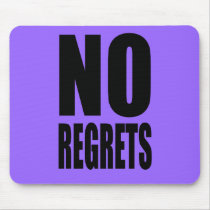 NO REGRETS T-shirts, Hoodies, Gifts Mousepad