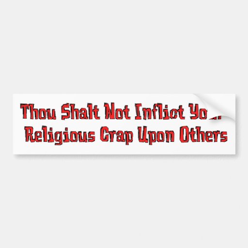 No Religious Crap Bumper Stickers