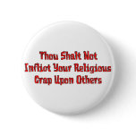 No Religious Crap Pinback Buttons