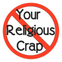 No Religious Crap Round Sticker