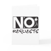 No Requests - DJ DJing Disc Jockey Music cards