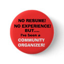 NO RESUME!, NO EXPERIENCE! buttons by Go_Buckeyes NO RESUME!, NO EXPERIENCE! buttons