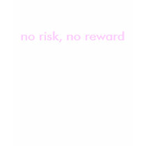 no risk, no reward t-shirts