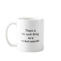 No Rocket Scientists Mug by lissa754 No Rocket Scientists Mug