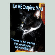 No Room For Slackers Feline Inspirational Poster posters