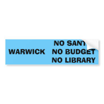 NO SANTAWARWICK   NO BUDGET  ... bumper stickers