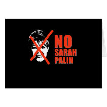 No Sarah Palin cards by AntiPalin No Sarah Palin cards