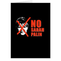 No Sarah Palin cards by AntiPalin No Sarah Palin cards