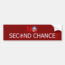 No second chance anti Obama Bumper Stickers