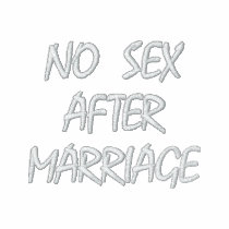NO SEX AFTER MARRIAGE embroidered shirts
