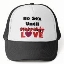 No Sex Until [Marriage] Love Trucker Hats
