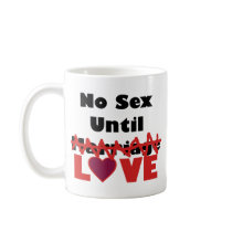 No Sex Until [Marriage] Love mugs