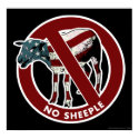 No Sheeple Poster posters by Libertymaniacs No Sheeple Poster posters