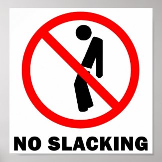 No Slacking Full print
