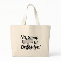 No Sleep Til Brooklyn! New York, Baby! 80's, Sir! Bags