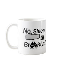 No Sleep Til Brooklyn! New York, Baby! 80's, Sir! Coffee Mugs