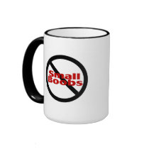 No Small Boobs mugs by CelebrationZazzle No Small Boobs mugs