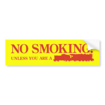 No Smoking ! Unless you are a Steam Engine bumper stickers