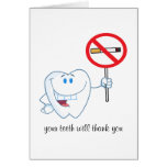 No Smoking - Your Teeth Will Thank You Cards