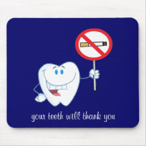 No Smoking - Your Teeth Will Thank You Mousepad