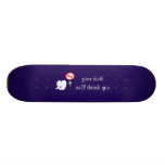 No Smoking - Your Teeth Will Thank You Skateboard