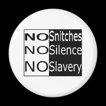 No Snitches, No Silence, No Slavery magnets