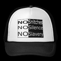 No Snitches, No Silence, No Slavery hats