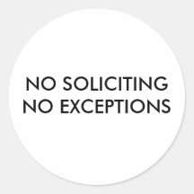 NO SOLICITING NO EXCEPTIONS STICKERS