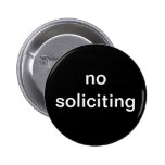 "no soliciting" novelty buttons