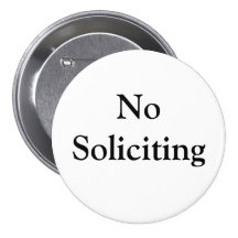No Soliciting Pinback Button