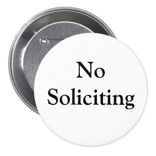 No Soliciting Pinback Button