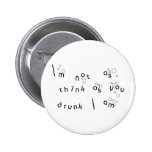 No soy como pienso mientras que usted bebido yo es pins