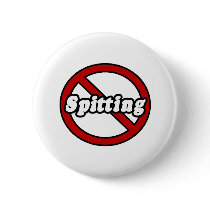 No Spitting buttons by Funny_MoFo_Shirts No Spitting buttons