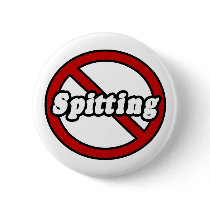 No Spitting buttons by Funny_MoFo_Shirts No Spitting buttons
