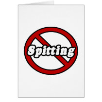 No Spitting cards by Funny_MoFo_Shirts No Spitting cards