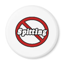 No Spitting magnets by Funny_MoFo_Shirts No Spitting magnets