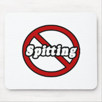 No Spitting Mouse Pads