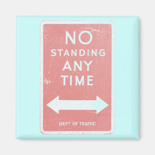 No Standing Any Time Traffic Sign Magnet Zazzle no-standing-any-time-traffic-sign-magnet-zazzle