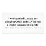 No State Shall Make Any Thing But Gold And Silver Photo Greeting Card