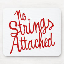 No Strings Attached Mousepad
