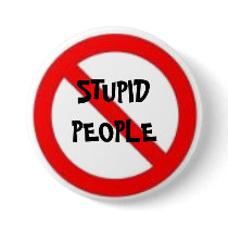 No Stupid People Button