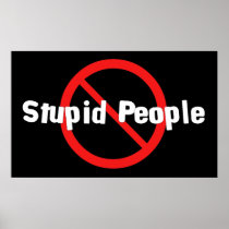 No Stupid People Poster