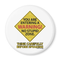 No Stupid Zone magnets by RudeDuckDesigns No Stupid Zone magnets