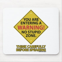 No Stupid Zone mousepads