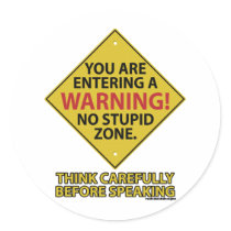 No Stupid Zone stickers by RudeDuckDesigns No Stupid Zone stickers