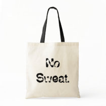 No Sweat. bags