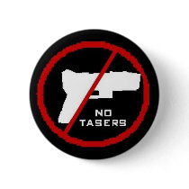 No Tasers Pin