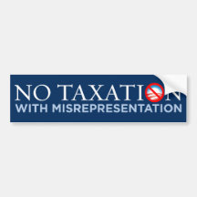 No Taxation With Misrepresentation Bumper Sticker