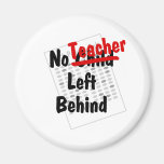 no teacher left behind fridge magnet