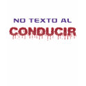 No Texto al Conducir t-shirts